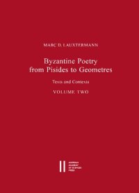 cover of the book Byzantine Poetry from Pisides to Geometres: Texts and Contexts. Volume Two