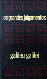 cover of the book Os grandes julgamentos - Galileu Galilei