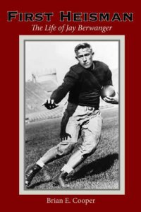 cover of the book First Heisman: The Life of Jay Berwanger