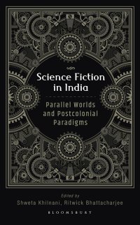 cover of the book Science Fiction in India: Parallel Worlds and Postcolonial Paradigms