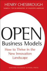 cover of the book Open Business Models: How to Thrive in the New Innovation Landscape