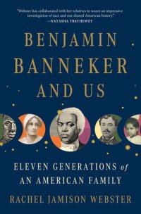 cover of the book Benjamin Banneker and Us: Eleven Generations of an American Family