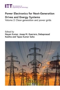 cover of the book Power Electronics for Next-Generation Drives and Energy Systems: Volume 2: Clean Generation and Power Grids