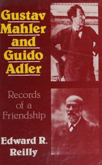 cover of the book Gustav Mahler and Guido Adler: Records of a Friendship