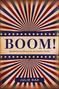 cover of the book Boom!: Manufacturing Memoir for the Popular Market