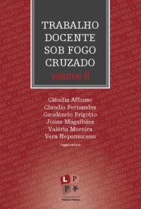 cover of the book Trabalho docente sob fogo cruzado [recurso eletrônico]