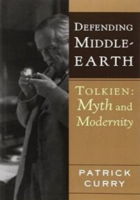 cover of the book Defending Middle-Earth: Tolkien: Myth and Modernity