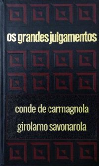 cover of the book Os grandes julgamentos - Carmagnola e Savonarola