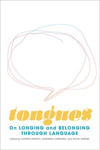 cover of the book Tongues: On Longing and Belonging through Language