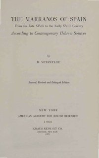 cover of the book The Marranos of Spain: From the Late 14th to the Early 16th Century, According to Contemporary Hebrew Sources