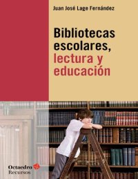 cover of the book Bibliotecas escolares, lectura y educación