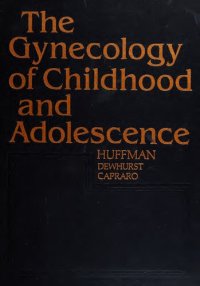 cover of the book The Gynecology of Childhood and Adolescence