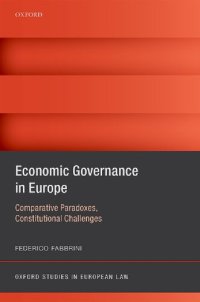 cover of the book Economic Governance in Europe: Comparative Paradoxes and Constitutional Challenges