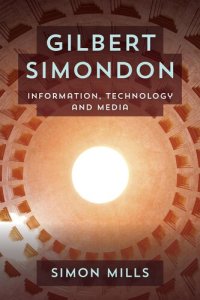 cover of the book Gilbert Simondon: Information, Technology and Media