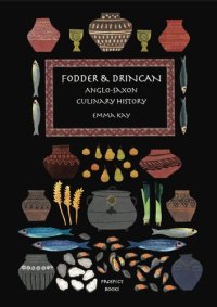 cover of the book Fodder & Drincan: Anglo-Saxon Culinary History