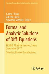 cover of the book Formal and Analytic Solutions of Diff. Equations: FASdiff, Alcalá de Henares, Spain, September 2017, Selected, Revised Contributions