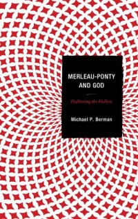 cover of the book Merleau-Ponty and God: Hallowing the Hollow