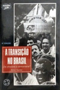 cover of the book A transição no Brasil - Da ditadura à democracia?