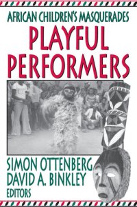 cover of the book Playful Performers: African Children's Masquerades