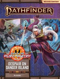 cover of the book Pathfinder Adventure Path #166: Fists of the Ruby Phoenix 1- Despair on Danger Island