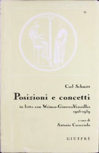 cover of the book Posizioni e concetti. In lotta con Weimar-Ginevra-Versailles 1923-1939