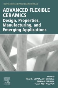 cover of the book Advanced Flexible Ceramics: Design, Properties, Manufacturing, and Emerging Applications