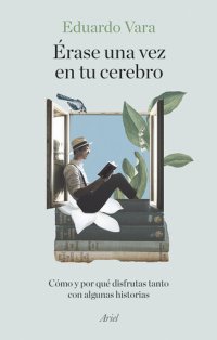 cover of the book Érase una vez en tu cerebro