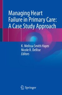 cover of the book Managing Heart Failure in Primary Care: A Case Study Approach