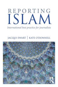 cover of the book Reporting Islam: International best practice for journalists