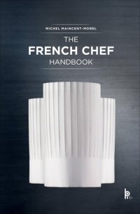 cover of the book The French Chef Handbook: La cuisine de reference