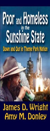 cover of the book Poor and Homeless in the Sunshine State: Down and Out in Theme Park Nation