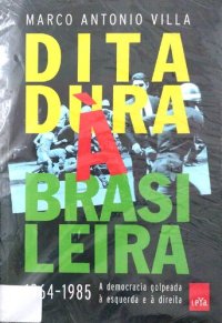 cover of the book Ditadura à brasileira – 1964-1985: A democracia golpeada à esquerda e à direita