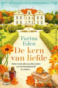 cover of the book De kern van liefde - De vrouwen van de zeepmakerij deel 2