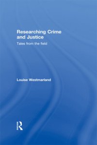 cover of the book Researching Crime and Justice: Tales from the Field