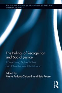 cover of the book The Politics of Recognition and Social Justice: Transforming Subjectivities and New Forms of Resistance