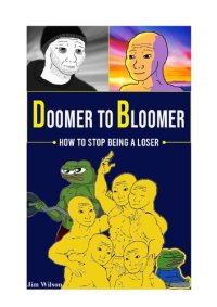 cover of the book Doomer to Bloomer: How to Stop Being a Loser