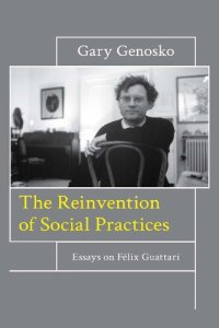 cover of the book The Reinvention of Social Practices: Essays on Félix Guattari