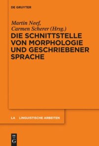 cover of the book Die Schnittstelle von Morphologie und geschriebener Sprache