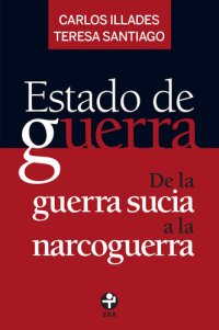 cover of the book Estado de guerra. De la guerra sucia a la narcoguerra