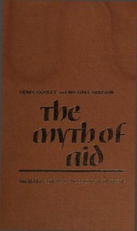 cover of the book The Myth of Aid: The Hidden Agenda of the Development Reports