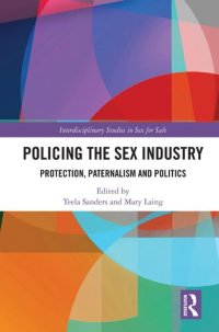 cover of the book Policing the Sex Industry: Protection, Paternalism and Politics