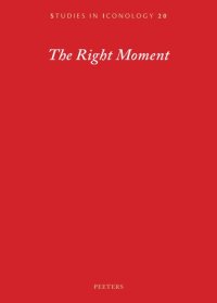 cover of the book The Right Moment: Essays Offered to Barbara Baert