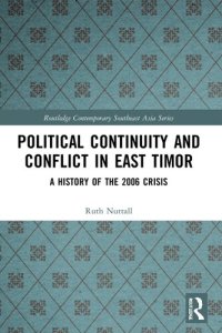 cover of the book Political Continuity and Conflict in East Timor: A History of the 2006 Crisis