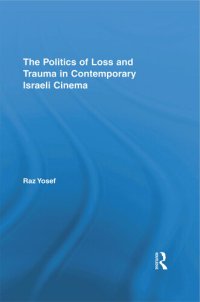 cover of the book The Politics of Loss and Trauma in Contemporary Israeli Cinema