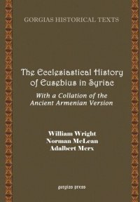 cover of the book The Ecclesiastical History of Eusebius in Syriac, With a Collation of the Ancient Armenian Version (English and Syriac Edition)