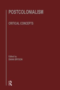 cover of the book Postcolonialism: Critical Concepts in Literary and Cultural Studies