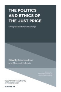 cover of the book The Politics and Ethics of the Just Price: Ethnographies of Market Exchange