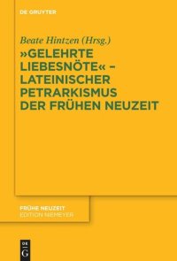 cover of the book "Gelehrte Liebesnöte" – Lateinischer Petrarkismus der Frühen Neuzeit