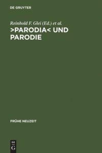 cover of the book "Parodia" und Parodie: Aspekte intertextuellen Schreibens in der lateinischen Literatur der Frühen Neuzeit