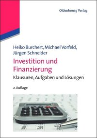 cover of the book Investition und Finanzierung: Klausuren, Aufgaben und Lösungen